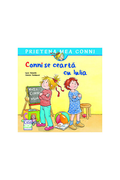 Editura Casa Carte pentru copii - Conni se cearta cu Iulia