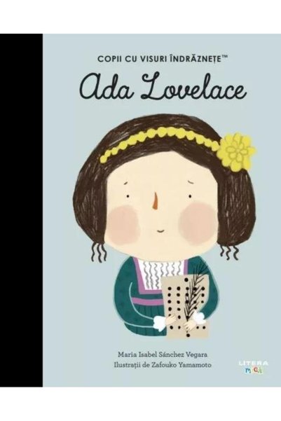 Editura Litera Ada Lovelace. Volumul 34. Copii cu visuri indrazne