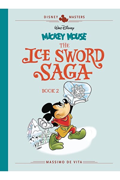 DC COMICS Disney Masters Vol. 11: Massimo de Vita: Walt Disney's Mickey Mouse: The Ice Sword Saga Book II - HC