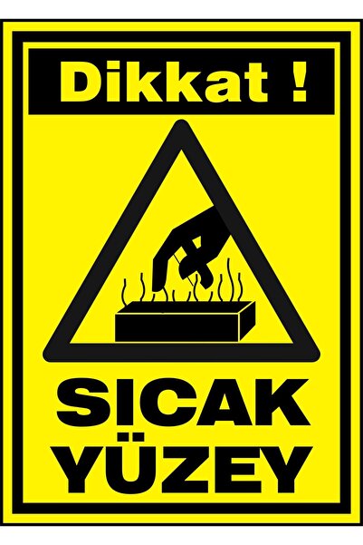 ünalgrup Dikkat Sıcak Yüzey Uyarı Levhası 25x35 cm 3 mm Dekota Kapı Duvar İka...