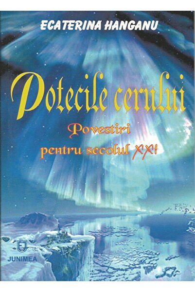 Editura Junimea Potecile cerului, Ecaterina Hanganu