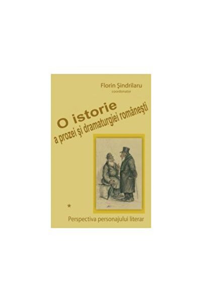 Editura Casa Cartii de Stiinta O istorie a prozei si dramaturgiei