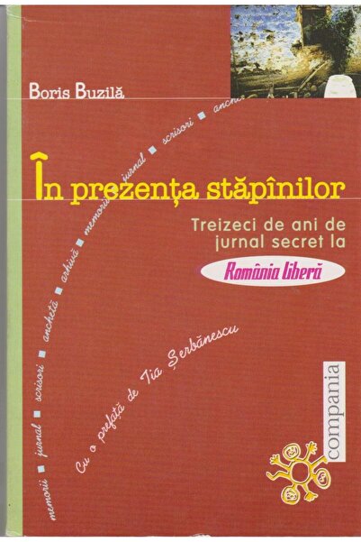 Editura Compania In prezenta stapanilor. Treizeci de ani de jurnal