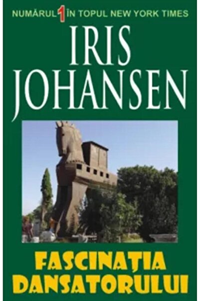 Editura Orizonturi Fascinatia dansatorului, Iris Johansen