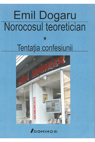Editura Dominor Norocosul teoretician (2 vol: Tentatia confesiunii