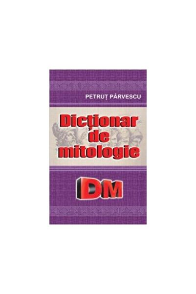 Editura Cartex Dictionar de mitologie, Petrut Parvescu