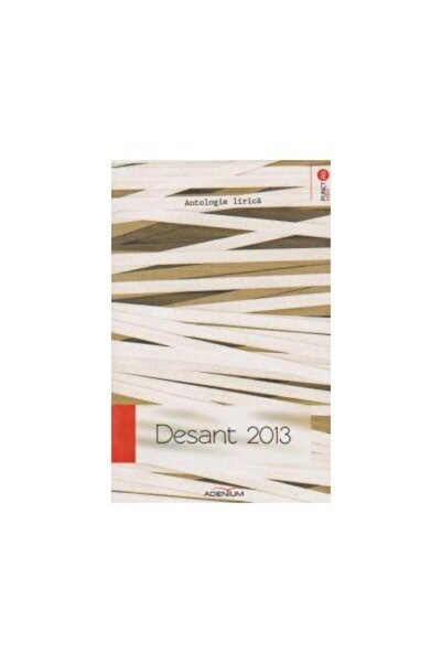 Editura Adenium Desant 2013. Lyrical anthology