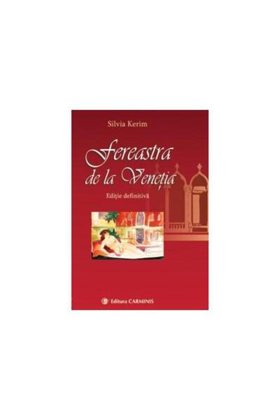 Editura Carminis Fereastra de la Venetia. Editie definitiva, Silvia