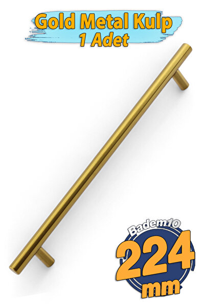 Badem10 Alteta Gold Altın 224 mm 22.4 cm Metal Mobilya Kulp Mutfak Dolap Çekm...