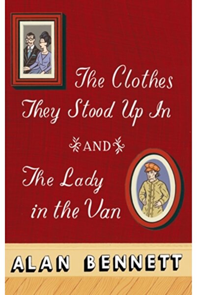 Random House Trade The Clothes They Stood Up in and the Lady and the Van