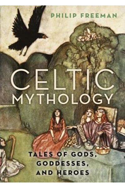 Oxford Univ Pr Celtic Mythology: Tales of Gods, Goddesses, and Heroes