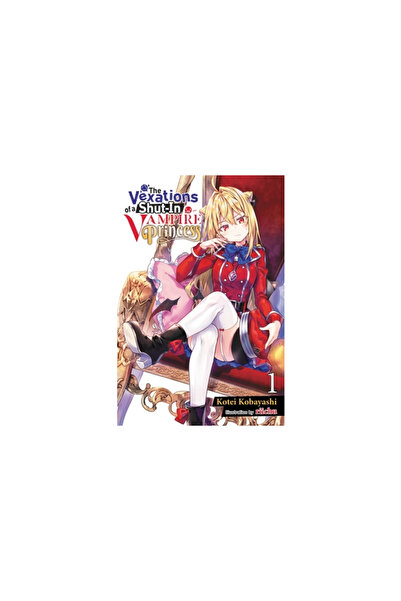 Yen Pr The Vexations of a Shut-In Vampire Princess, Vol. 1 (Light Novel)