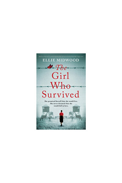 Bookouture The Girl Who Survived: Based on a true story, an utterly unputdown...