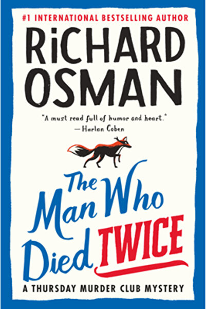 Pamela Dorman Books The Man Who Died Twice: A Thursday Murder Club Mystery