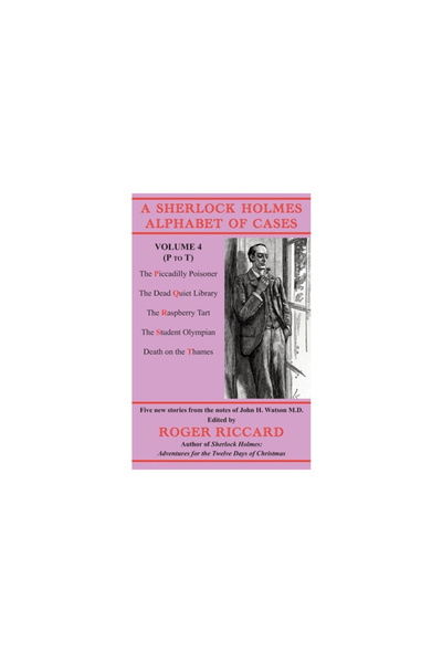 Irregular Special Pr A Sherlock Holmes Alphabet of Cases Volume 4 (P to T): Five new stories from the notes of John H. Wa