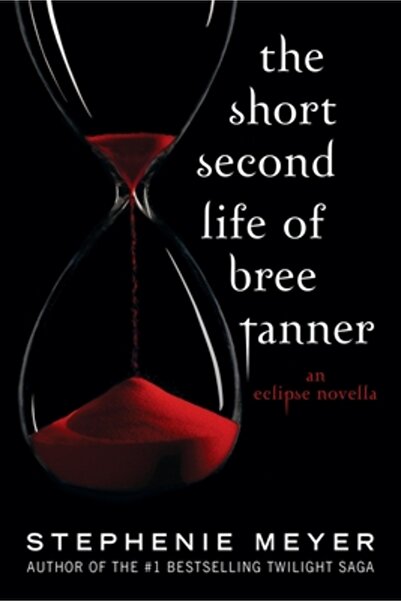 Little Brown Books For Young R The Short Second Life of Bree Tanner: An Eclipse Novella