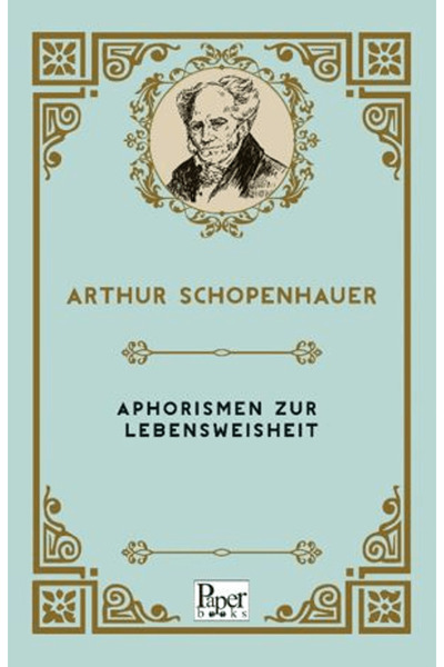 PAPER BOOKS Aphorismen zur Lebensweisheit / Arthur Schopenhauer / Paper Books...