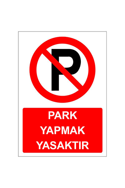 İlgi Trafik Park Yapmak Yasaktır Levhası Park Yapılmaz Tabelası İşareti Anlam...