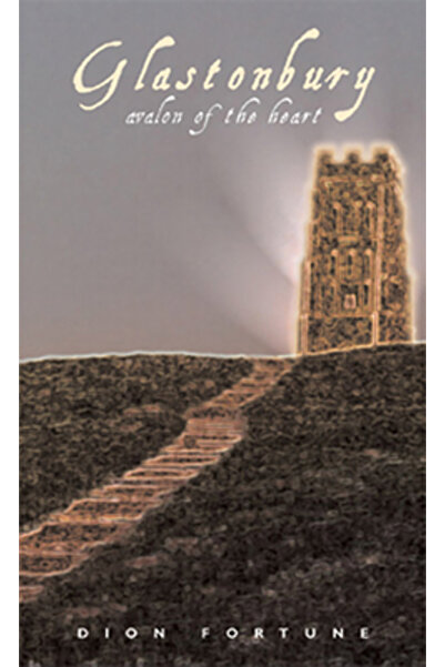 Weiser Books Glastonbury: Avalon of the Heart