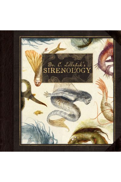 Eye of Newt Books Dr. C. Lillefisk's Explorations in Sirenology: A Guide to M...