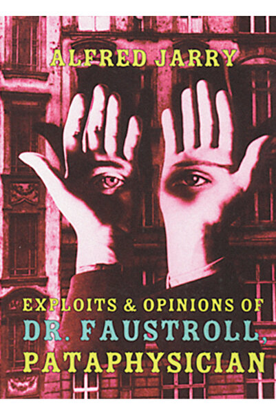 Exact Change Exploits & Opinions of Dr. Faustroll, Pataphysician