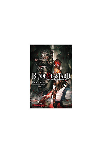 Yen Pr Blade & Bastard, Vol. 1 (Light Novel): Warm Ash, Dusky Dungeon