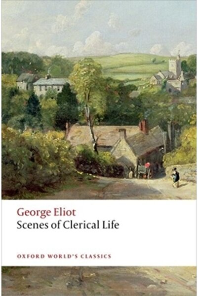 Oxford Univ Pr Scenes of Clerical Life