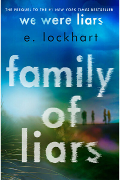 Delacorte Pr Family of Liars: The Prequel to We Were Liars