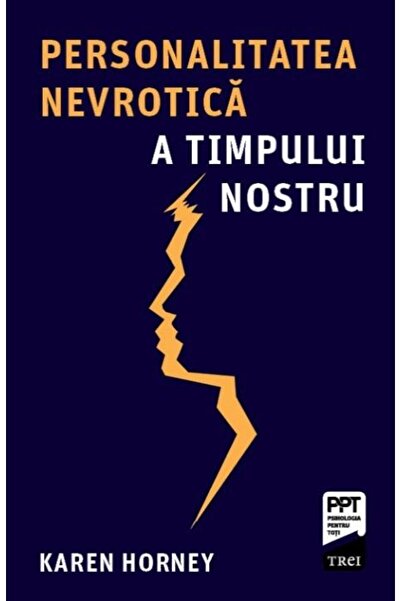 Editura Trei The neurotic personality of our time, Karen