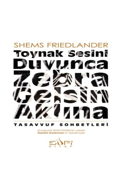 Sufi Kitap Toynak Sesini Duyunca Zebra Gelsin Aklına