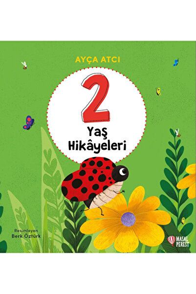 Masalperest 2 Yaş Hikâyeleri - Ayça Atçı