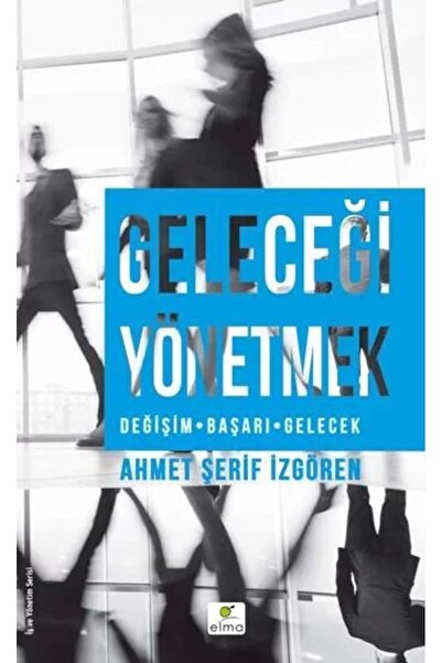 ELMA Yayınevi Geleceği Yönetmek