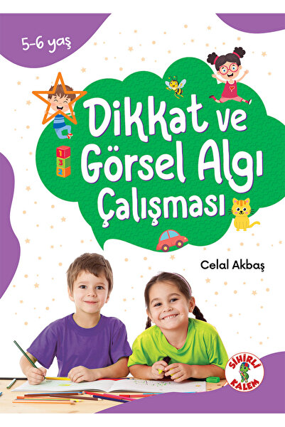 Sihirli Kalem Dikkat Odaklı Etkinlik Kitabı Dikkat ve Görsel Algı Çalışması 5-6 Yaş
