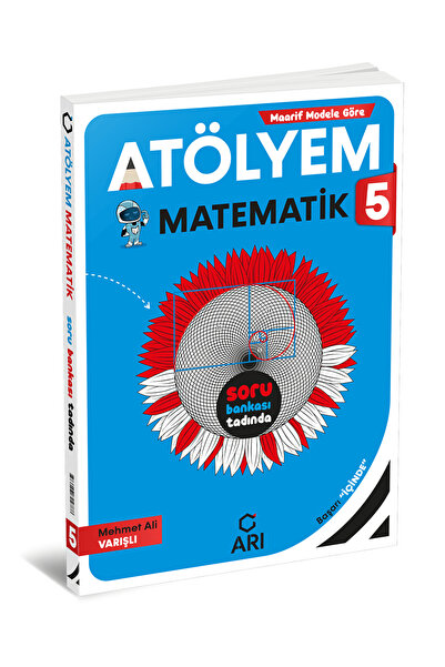 Arı Yayıncılık 2025-2026 Atölyem 5. Sınıf Matematik Özet Konu Anlatımlı Etkin...