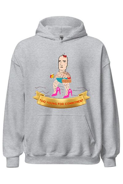 not cool. Too Young for Commitment Unisex Sweatshirt - Hoodie - Women & Men