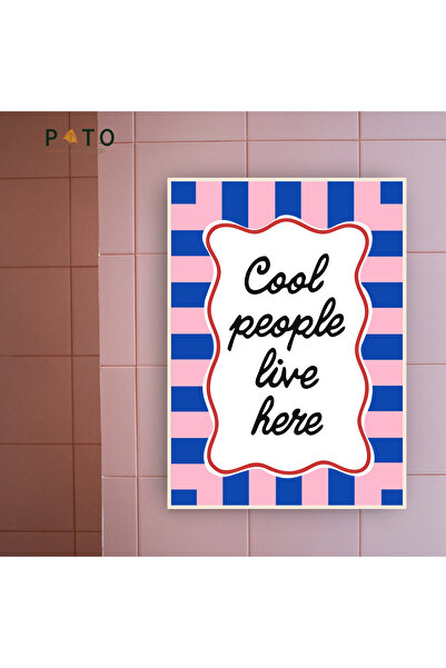Pato Design 'Cool People Live Here' Tablo | Bej Çerçeveli | MDF & UV Baskı