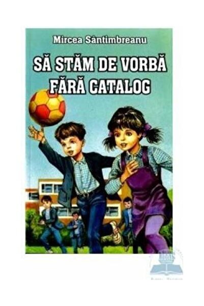 Editura Herra Sa stam de vorba fara catalog, Mircea Santimbreanu