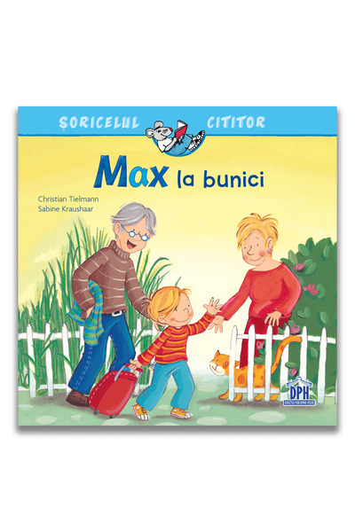 Dph Soricelul cititor - Max la bunici