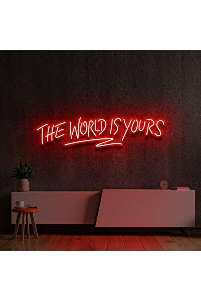 BİZ BU İŞİN KEYİF KISMINDAYIZ THE WORLD IS YOURS Yazılı Neon Tabela