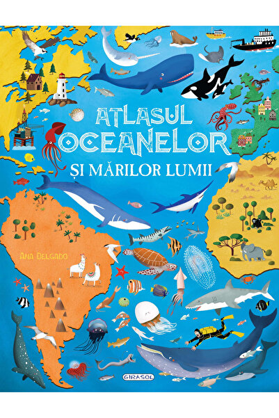 GIRASOL Atlasul oceanelor si marilor lumii