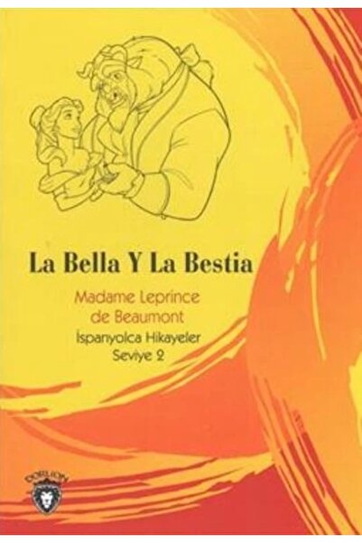 Dorlion Yayınları La Bella Y La Bestia İspanyolca Hikayeler Seviye 2