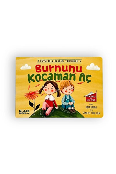 Timaş Çocuk Burnunu Kocaman Aç - Duyularla Rabbimi Tanıyorum 2 (Pencereli Kitap)