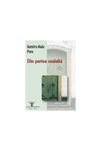 Editura Scrisul Romanesc Din partea cealalta, Dumitru Radu Popa