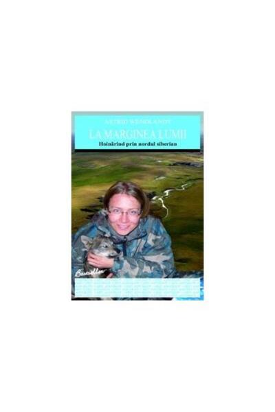 Editura All La marginea lumii. Hoinarind prin nordul siberian,