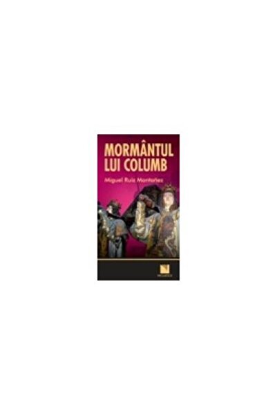 Editura Niculescu Mormantul lui Columb, MIGUEL RUIZ MONTANEZ