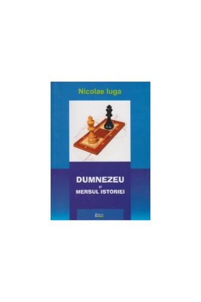 Editura Limes Dumnezeu si mersul istoriei, Nicolae IUGA
