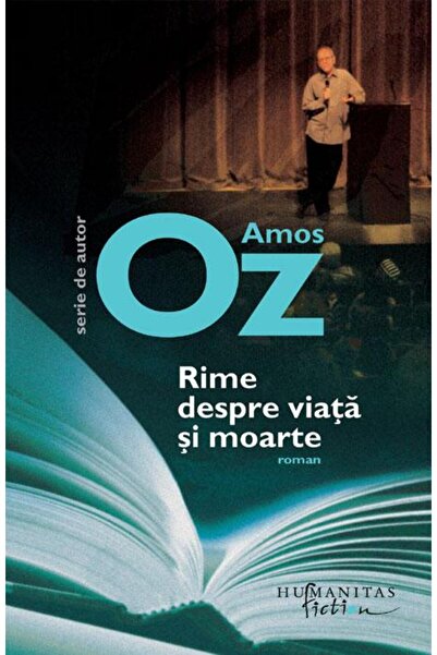 Editura Humanitas Fiction Rime despre viata si moarte, Amos Oz