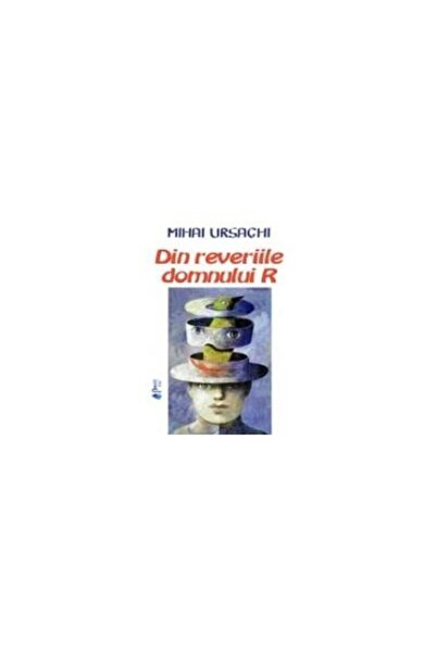 Editura Princeps Edit Din reveriile domnului R, Mihai Ursachi
