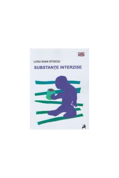 Editura Tracus Arte Substante interzise, Liviu Ioan Stoiciu