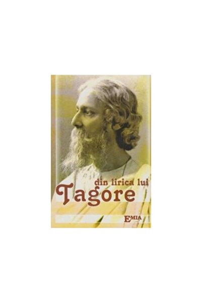 Editura Emia Din lirica lui Tagore, Rabindranath Tagore